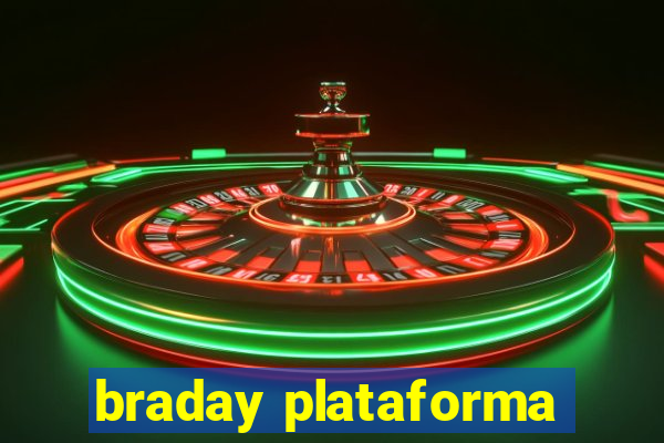 braday plataforma